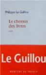 Le chemin des livres par Le Guillou