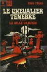 Le Chevalier Tnbre - La Ville-vampire par Fval