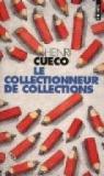 Le collectionneur de collections par Cueco