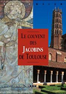 Le couvent des Jacobins de Toulouse par MSM