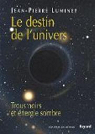 Le destin de l'univers : Trous noirs et énergie sombre par Luminet