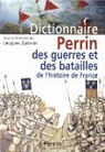 Le dictionnaire des guerres et batailles de l'histoire de France par Garnier