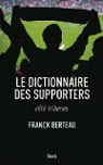 Le dictionnaire des supporters : Ct tribunes par Berteau