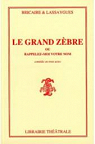 Le grand zèbre ou Rappelez-moi votre nom : Paris, Théâtre des variétés, 9 mars 1968 par Bricaire
