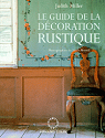 Le guide de la dcoration rustique par Merrell