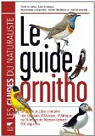 Le guide ornitho : Le guide le plus complet des oiseaux d'Europe, d'Afrique du Nord et du Moyen-Orient : 900 espèces par Svensson