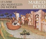 Le livre des merveilles du monde. Marco Polo par Gousset