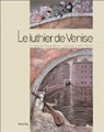 Le luthier de Venise par Clément