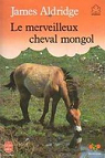 Le merveilleux cheval mongol par Aldridge