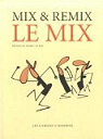Le mix par Mix & Remix