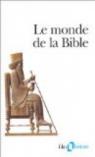 Le monde de la Bible par Bible