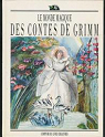 Le monde magique des Contes de Grimm par Grimm