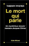 Le mort qui parle. Un mystrieux dossier menace Jacques Chirac par Pfister