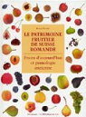 Le patrimoine fruitier de Suisse romande : Fruits d?aujourd?hui et pomologie ancienne par Vauthier