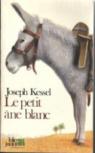 Le petit âne blanc par Kessel