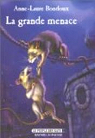 Le peuple des rats, tome 1 : La Grande Menace par Bondoux