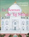 Le roman du Taj Mahal par Clément