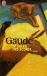 Le Soleil des Scorta par Gaudé