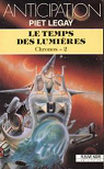 Le temps des lumieres Chronos 2 de Piet Legay par Chailley