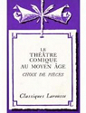 Le théâtre comique au Moyen-âge par Chevallier