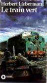 Le train vert / roman par Lieberman