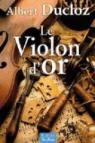 Le violon d'or par Ducloz