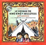 Le voyage de Kwé Kwé et Mulgtess par Pawnee Parent