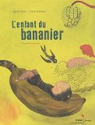 L'enfant du bananier : Un conte chinois par Sauer