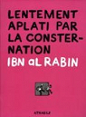 Lentement aplati par la consternation par Ibn al Rabin