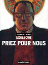 Léon la Came, tome 3 : Priez pour nous par Chomet