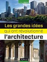 Les 100 grandes idées qui ont révolutionné l'architecture par Weston