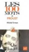 Les 100 mots de Proust par Erman