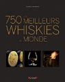 Les 750 plus grands whiskies du monde par Roskrow