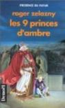 Le cycle des Princes d'Ambre, Tome 1 : Les neuf princes d'Ambre par Zelazny