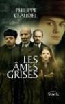 Les Ames grises - Prix Renaudot 2003 par Claudel