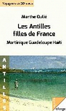 Les Antilles, filles de France (Martinique - Guadeloupe - Haïti) par Oulié