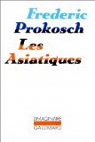 Les Asiatiques par Prokosch