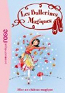 Les ballerines magiques, tome 15 : Alice et le chteau magique par Bussell