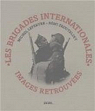 Les Brigades internationales : Images retro..