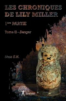 Les Chroniques de Lily Miller, tome 2 : Danger par Ness E.H.