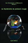 Les Chroniques du Monolecte : Le Syndrome du poisson rouge par Maillard