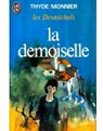 Les Desmichels, tome 4 : La demoiselle par Monnier