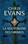 Les Elfes de fer, tome 1 : La souveraine des ombres par Evans