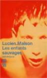 Les enfants sauvages (suivi de) Victor de l'Aveyron par Malson