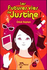 Justine, Tome 1 : Les Futures vies de Justine par Rayban