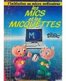 Les Mics et les Micquettes : Initiation au micro-ordinateur par Desclez