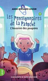 Les pensionnaires de La Patoche, tome 4 : L'invasion des poupons par Bernard-Lenoir