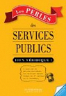 Les Perles des services publics par Larousse