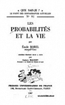 Les Probabilits et la vie : Par Emile Borel,... 6e dition mise  jour par Gustave Malecot par Borel