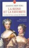Les Reines de France au temps des Bourbons, tome 3 : La Reine et la favorite par Bertière